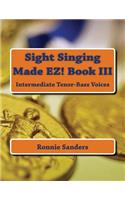Sight Singing Made EZ Book 3: (3 Sight Singing Made Ez!)