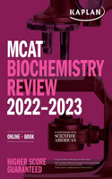 MCAT Biochemistry Review 2022-2023: Online + Book(Kaplan Test Prep)