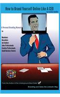 How to Brand Yourself Online Like A CEO