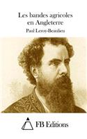 Les bandes agricoles en Angleterre