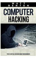 Computer Hacking: The Ultimate Guide to Learn Computer Hacking and SQL (Hacking, Hacking Exposed, Database Programming)