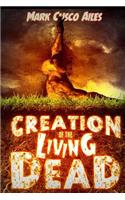 Creation of the Living Dead