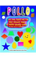 Lets Learn English with Pollo Basic Geometric Shapes for FRENCH Speaking Children See Back Cover for Translation