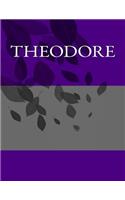 Theodore: Personalized Journals - Write In Books - Blank Books You Can Write In(English)