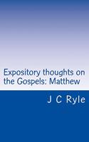 Expository thoughts on the Gospels