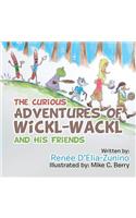 Curious Adventures of Wickl-Wackl and His Friends