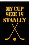 My Cup Size Is Stanley: Writing Journal Blank
