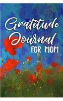 Gratitude Journal For Mom: Lined Notebook Journal To Write In