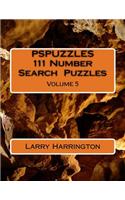 PSPUZZLES 111 Number Search Puzzles Volume 5