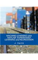 Machine Learning with Matlab. Superivised Learning and Regression