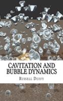 Cavitation and Bubble Dynamics