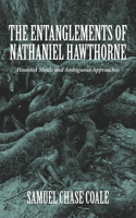 Entanglements of Nathaniel Hawthorne