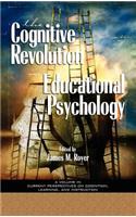 The Impact of the Cognitive Revolution in Educational Psychology