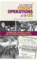 50 Years of Covert Operations in the Us