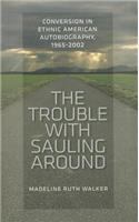 The Trouble with Sauling Around