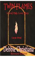 Twin Flames Revised Edition Large Print: A Soul Mate Love Story(1 Twin Flames)