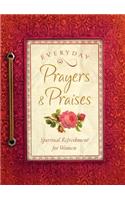 Everyday Prayers & Praises: A Daily Devotional for Women