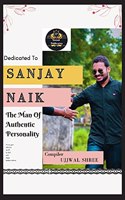 Sanjay Naik : The Man Of Authentic Personality