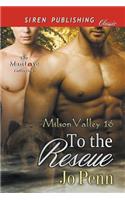 To the Rescue [Milson Valley 16] (Siren Publishing Classic ManLove)