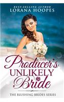 The Producer's Unlikely Bride: A Blushing Brides Fake Romance(2 Blushing Brides)