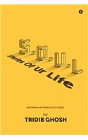 S.O.U.L ( Stories Of Ur Life)