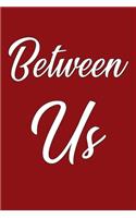 Between Us