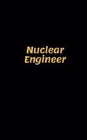 Nuclear Engineer: Nuclear Engineer Notebook, Gifts for Engineers and Engineering Students