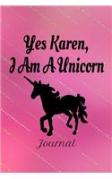 Yes Karen, I Am A Unicorn