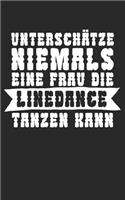 Unterschätze niemals eine Frau die Line Dance tanzen kann