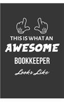 This Is What An Awesome Bookkeeper Looks Like Notebook: Lined Journal, 120 Pages, 6 x 9, Matte Finish