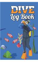 Dive Log Book: Scuba Diving Logbook for Beginner, 100 Pages in 6" x 9" Inch