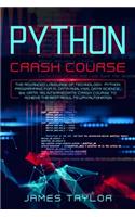 python crash course: The advanced language of technology. Python programming for AI, data analysis, data science, big data. An intermediate crash course to achieve the b