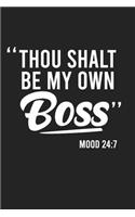 Thou Shalt Be My Own Boss