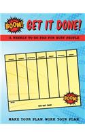 BOOM! Get it Done! A Weekly To-Do Pad For Busy People