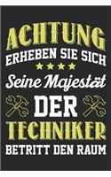 Achtung Erheben Sie Sich Seine Majestät Der Techniker Betritt Den Raum