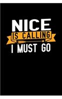 Nice is calling I Must go: Graph Paper Vacation Notebook with 120 pages 6x9 perfect as math book, sketchbook, workbook and diary