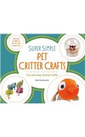 Super Simple Pet Critter Crafts
