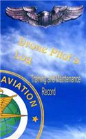 Drone Pilots Log, Training and Maintenance Record