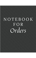 Notebook For Orders: Orders Notebook / Journal / Diary with Wide Ruled Paper for Birthdays or Christmas Gift