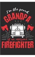 Proud Grandpa of an Awesome Firefighter: Gift Notebook 115 Blank Ruled Lined Pages Notes Journal