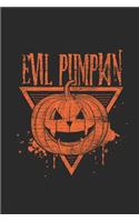 Evil Pumpkin: Small Lined Notebook (6 X 9 -120 Pages) - Happy Halloween Gift Idea for Women, Men, Kids and Teacher