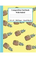 Composition Notebook Wide Ruled Lined Sheets: Pretty Under 11 Dollar Gifts Yellow Turquoise Pineapple Bright Design Notebook Back to School and Home Schooling Journal For kids Girls Boys Teens W