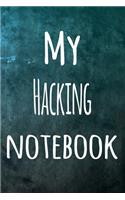 My Hacking Notebook: The perfect way to record your hobby - 6x9 119 page lined journal!