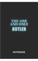 The One And Only Butler Notebook: 6x9 inches - 110 blank numbered pages - Greatest Passionate working Job Journal - Gift, Present Idea
