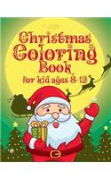 Christmas Coloring Book for Kids Ages 8-12