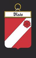 Blais: Blais Coat of Arms and Family Crest Notebook Journal (6 x 9 - 100 pages)