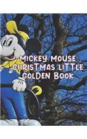 Mickey Mouse Christmas Little Golden Book: Mickey Mouse Christmas Little Golden Book. Christmas Edition: Perfect Gift for Kids And Adults That Love Mickey Mouse Comic With Over 20 Pages - 8.5