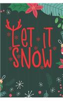 Let It Snow: Cute Merry Christmas Journal Notebook - Funny Christmas Journal Book Gifts - Christmas Journal for Kids Women - Happy New Year Journal Books - Santa