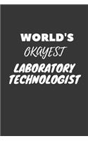 World's Okayest Laboratory Technologist Notebook
