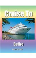 Cruise To Belize/Blank Page Personalized Journal/Diary/Notebook/ Glossy Cover